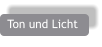 Ton und Licht